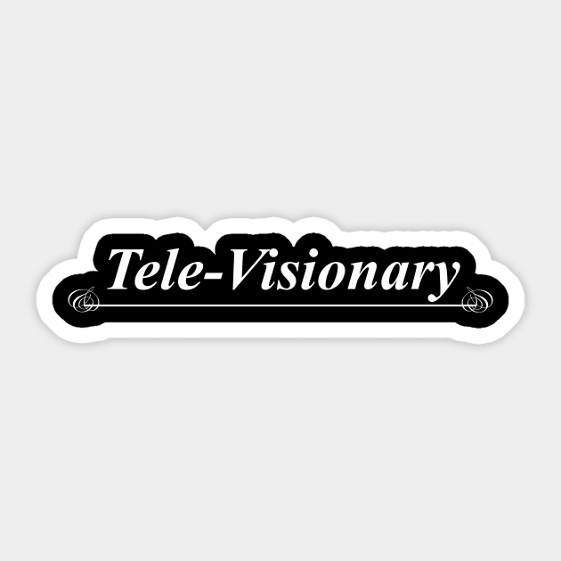 tele-visionary tv television Sticker by NotComplainingJustAsking